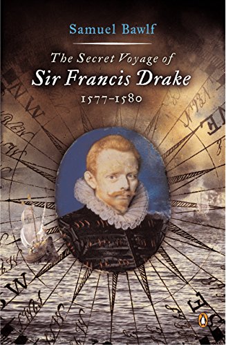 Image for The Secret Voyage of Sir Francis Drake: 1577-1580
