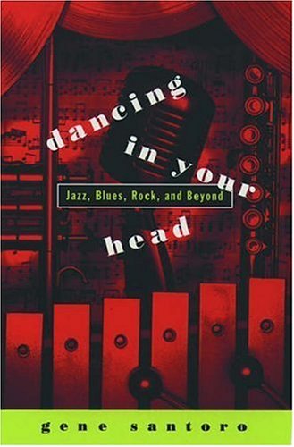 Image for Dancing in Your Head: Jazz, Blues, Rock, and Beyond