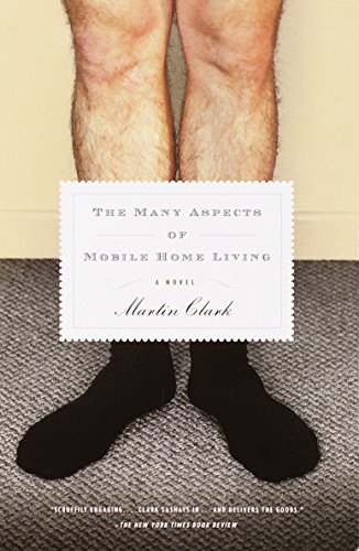 Image for The Many Aspects of Mobile Home Living: A Novel