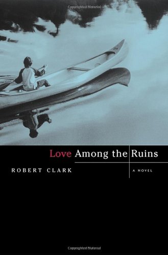 Image for Love Among the Ruins: A Novel