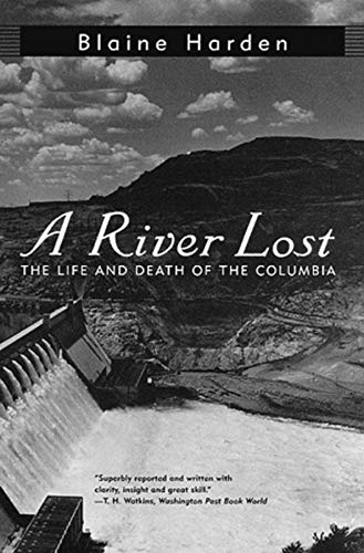 Image for A River Lost: The Life and Death of the Columbia