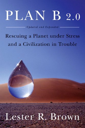 Image for Plan B 2.0: Rescuing a Planet Under Stress and a Civilization in Trouble (Updated and Expanded Edition)