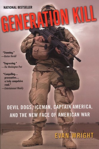 Image for Generation Kill: Devil Dogs, Iceman, Captain America, and the New Face of American War