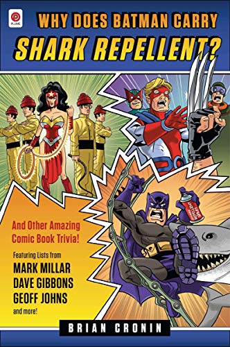 Image for Why Does Batman Carry Shark Repellent?: And Other Amazing Comic Book Trivia!