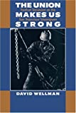 Image for The Union Makes Us Strong: Radical Unionism on the San Francisco Waterfront
