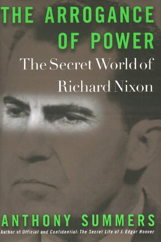 Image for The Arrogance of Power: The Secret World of Richard Nixon