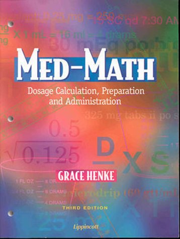 Image for Med-Math: Dosage Calculation, Preparation, and Administration