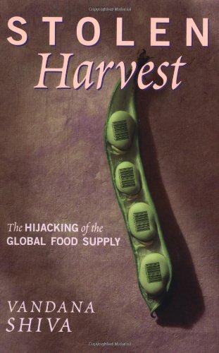 Image for Stolen Harvest: The Hijacking of the Global Food Supply