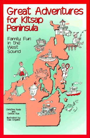 Image for Great Adventures for Kitsap Peninsula: Family Fun in the West Sound