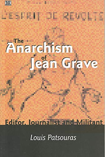 Image for The Anarchism Of Jean Grave: Editor, Journalist and Militant