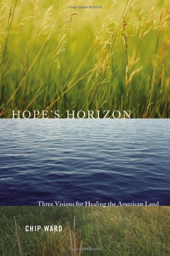 Image for Hope's Horizon: Three Visions For Healing The American Land