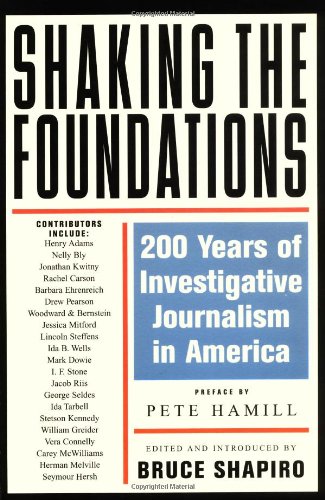 Image for Shaking the Foundations: 200 Years of Investigative Journalism in America (Nation Books)