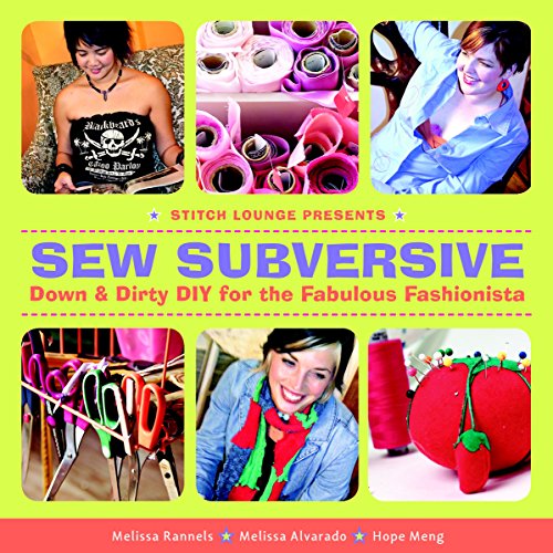 Image for Sew Subversive: Down and Dirty DIY for the Fabulous Fashionista