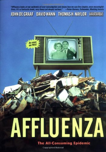 Image for Affluenza: The All-Consuming Epidemic