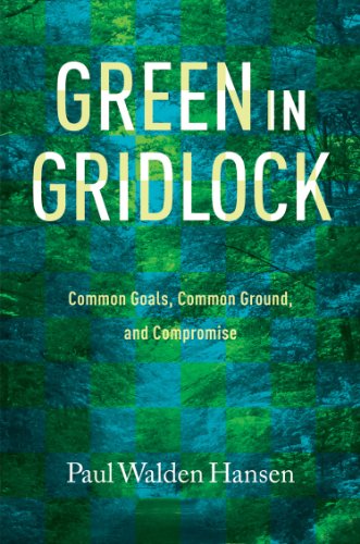 Image for Green in Gridlock: Common Goals, Common Ground, and Compromise (Kathie and Ed Cox Jr. Books on Conservation Leadership, sponsored by The Meadows ... and the Environment, Texas State University)