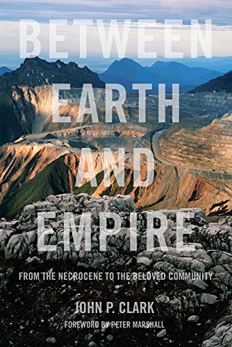 Image for Between Earth and Empire: From the Necrocene to the Beloved Community