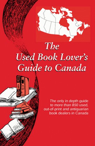 Image for The Used Book Lover's Guide to Canada (The Used Book Lover's Guide Series)