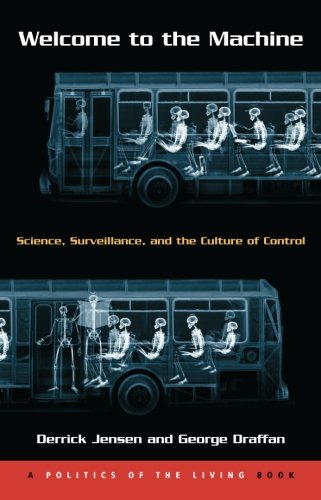 Image for Welcome to the Machine: Science, Surveillance, and the Culture of Control
