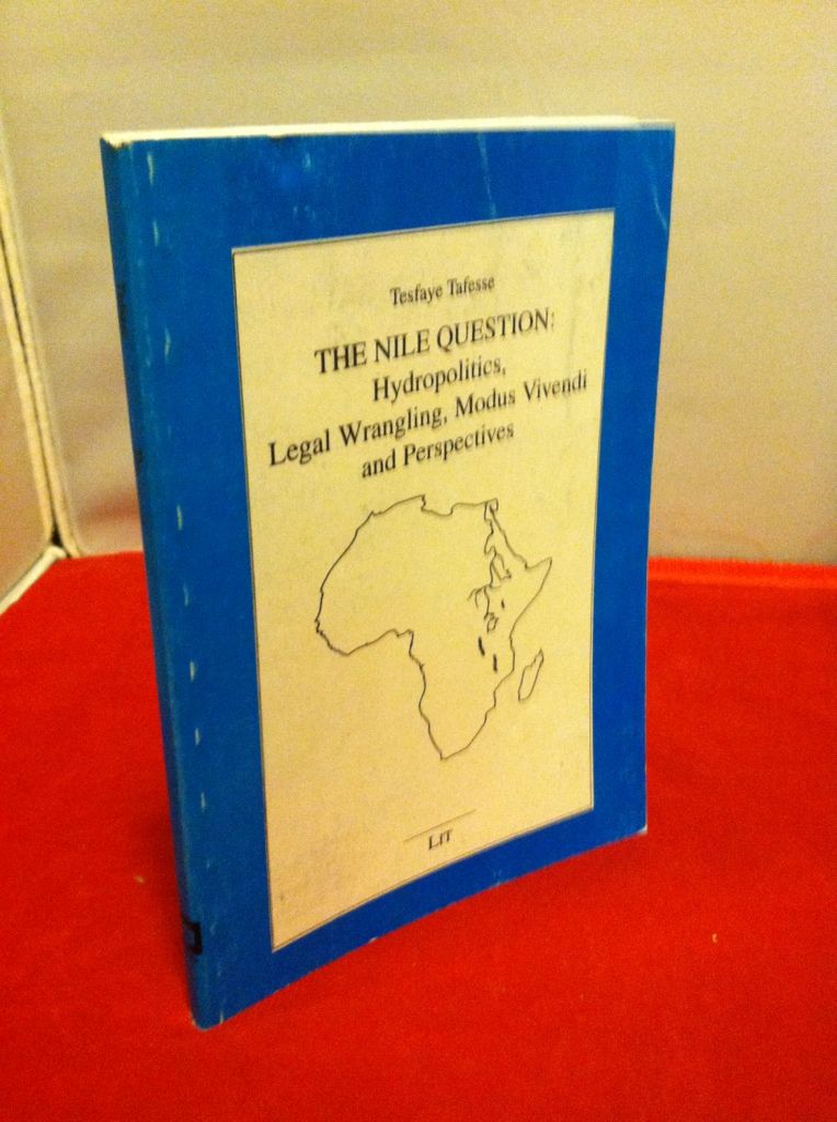 Image for The Nile Question: Hydropolitics, Legal Wrangling, Modus Vivendi, and Perspectives (Geography)