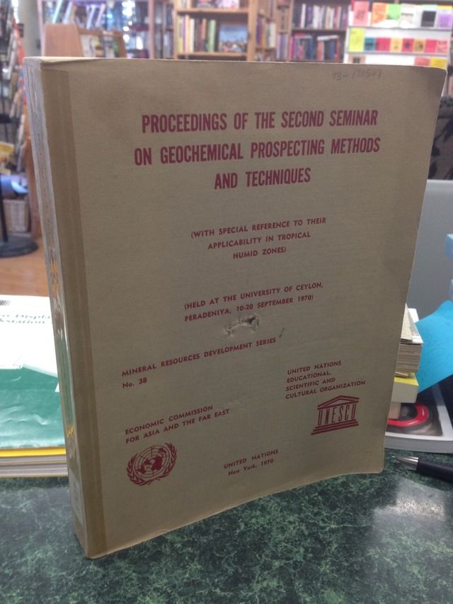 Image for Proceedings on the second seminar on geochemical prospecting methods and techniques (with special reference to their applicability in tropical humid zones) by UNESCO