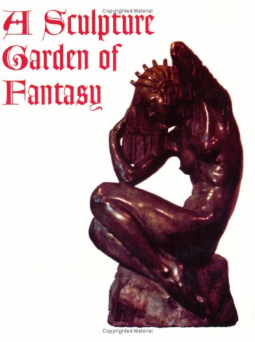 Image for A Sculpture Garden of Fantasy