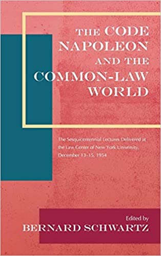 Image for The Code Napoleon and the Common-Law World: The Sesquicentennial Lectures Delivered at the Law Center of New York University, December 13-15, 1954