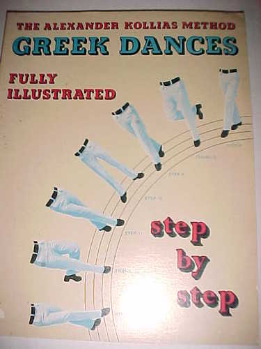 Image for Greek dances fully illustrated, step by step: The Alexander Kollias method