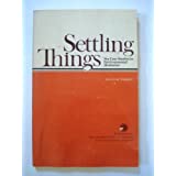 Image for Settling things: Six case studies in environmental mediation