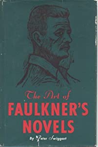 Image for The Art of Faulkner's Novels by Swiggart, Peter