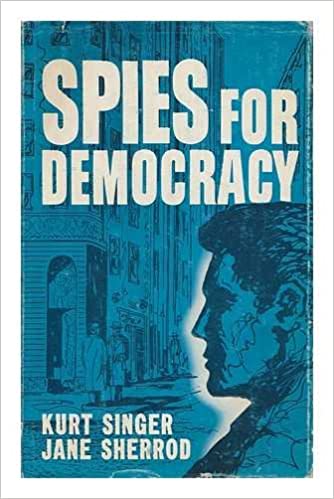 Image for Spies for Democracy by Singer, Kurt and Sherrod, Jane