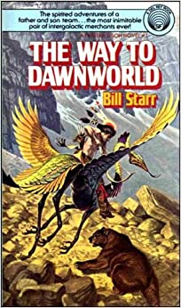 Image for The Way to Dawnworld (Farstar & Son, #1)