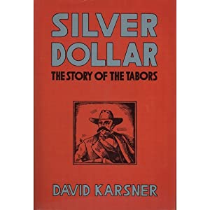 Image for Silver Dollar: the Story of the Tabors