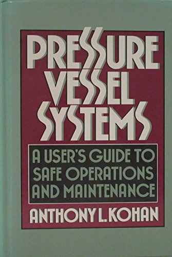 Image for Pressure Vessel Systems, a User's Guide to Safe Operation and Maintenance