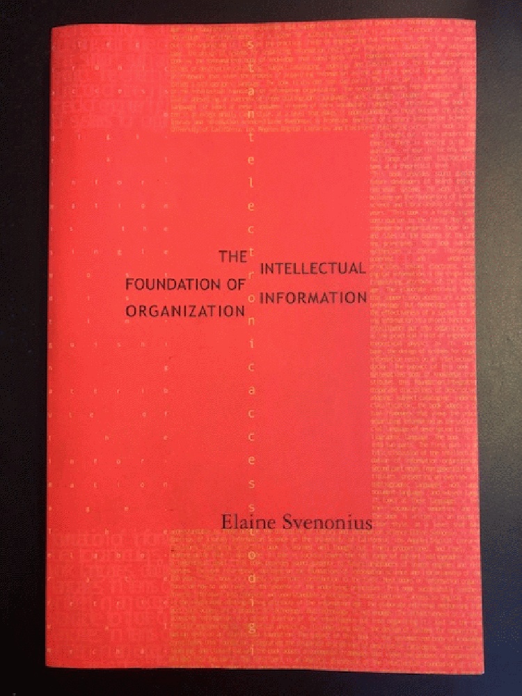 Image for The Intellectual Foundation of Information Organization (Digital Libraries and Electronic Publishing)