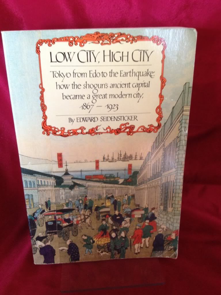 Image for Low city, high city: Tokyo from Edo to the earthquake