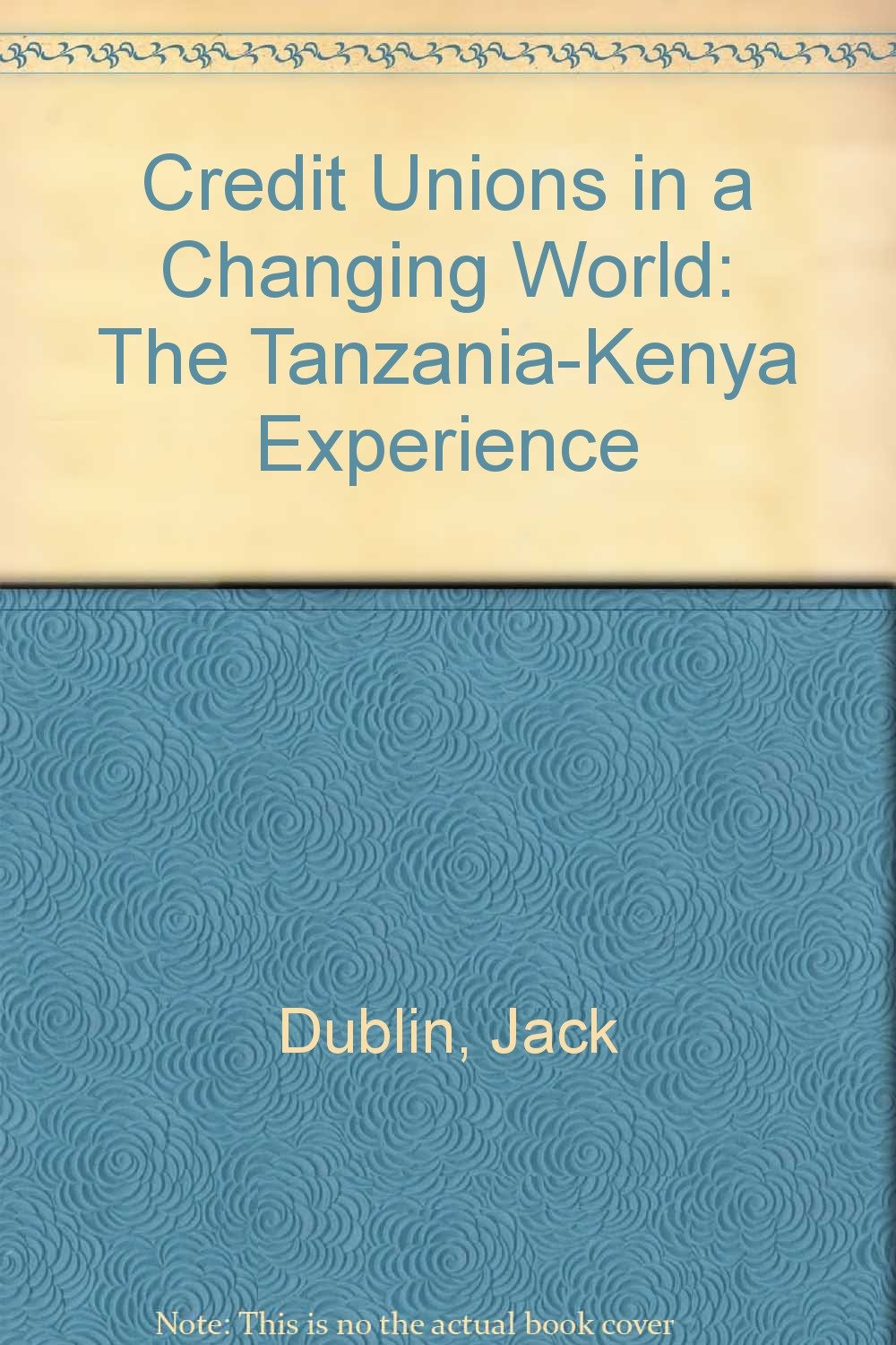 Image for Credit Unions in a Changing World: The Tanzania-Kenya Experience