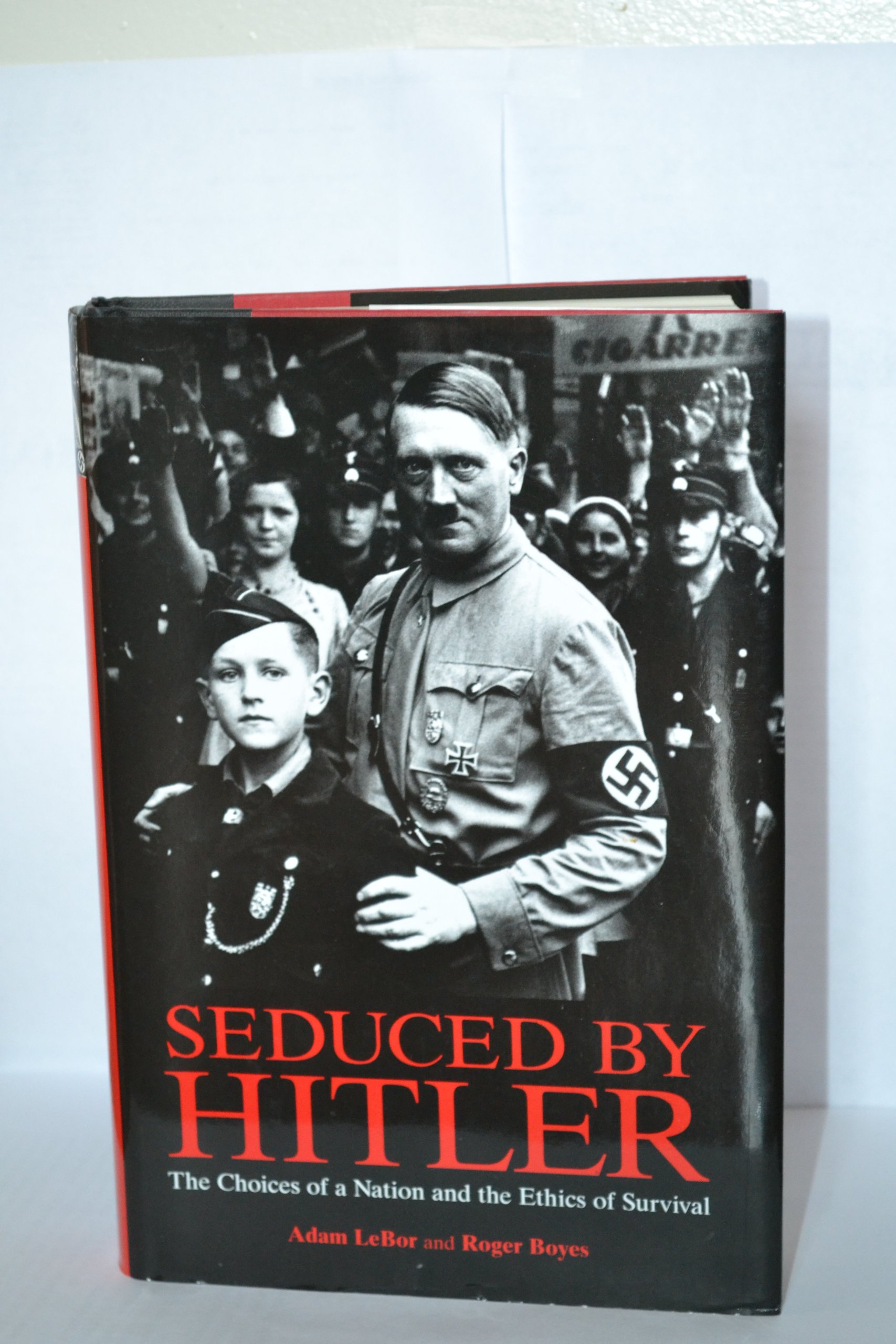 Image for Seduced By Hitler: The Choices of a Nation and the Ethics of Survival