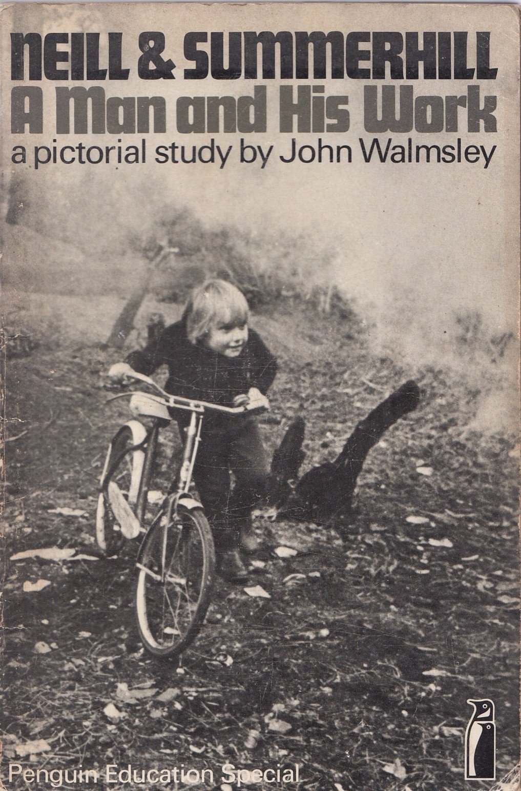 Image for Neill & Summerhill: a man and his work: A pictorial study (Penguin education specials)