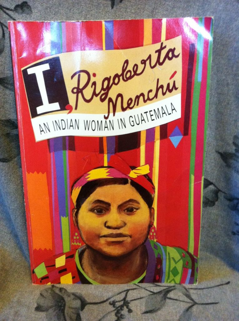 Image for I, Rigoberta Menchu: An Indian Woman in Guatemala