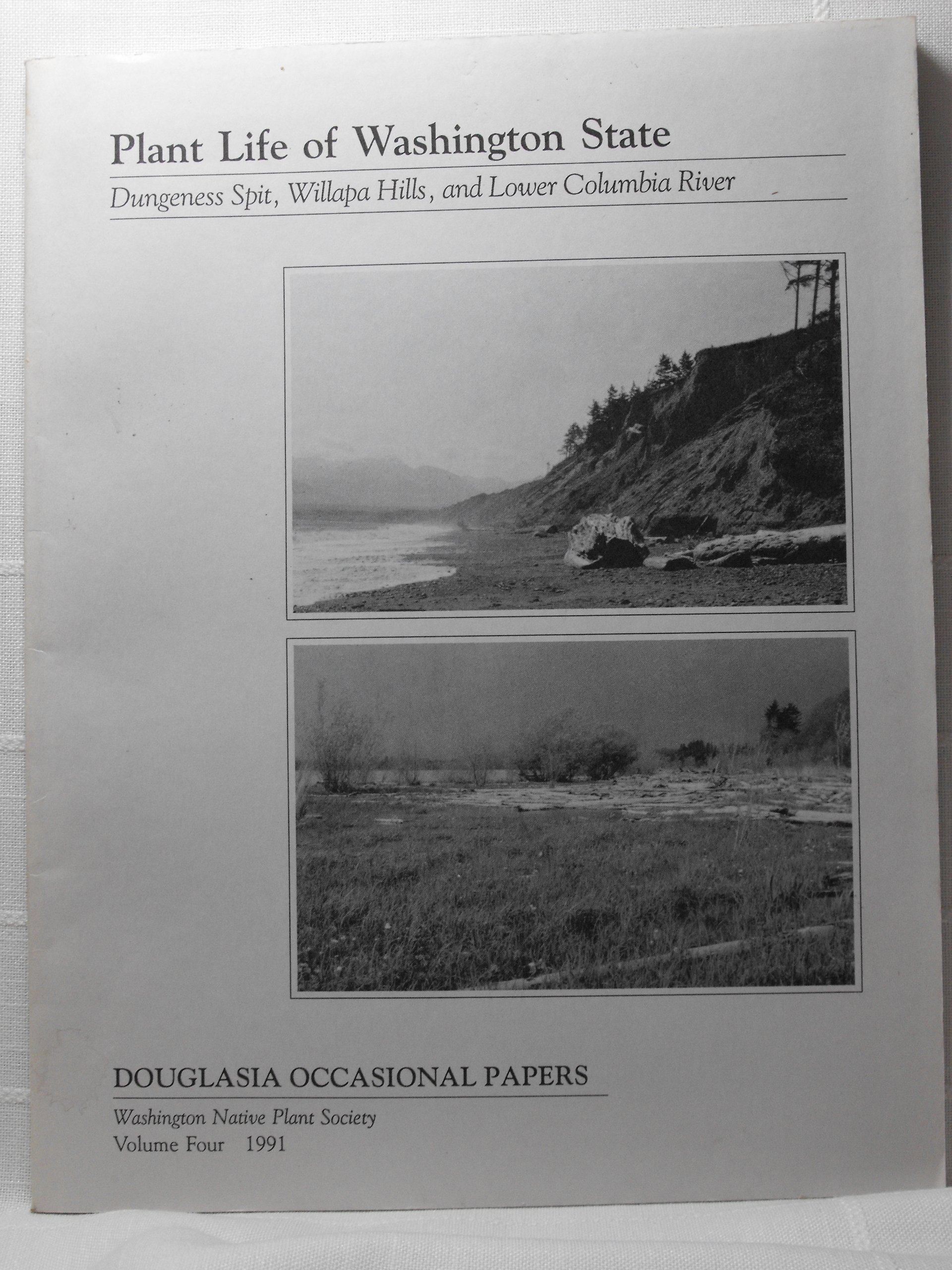 Image for Plant Life of Washington: Dungeness Spit, Willapa Hills, and Lower Columbia River - Vol Four 1991