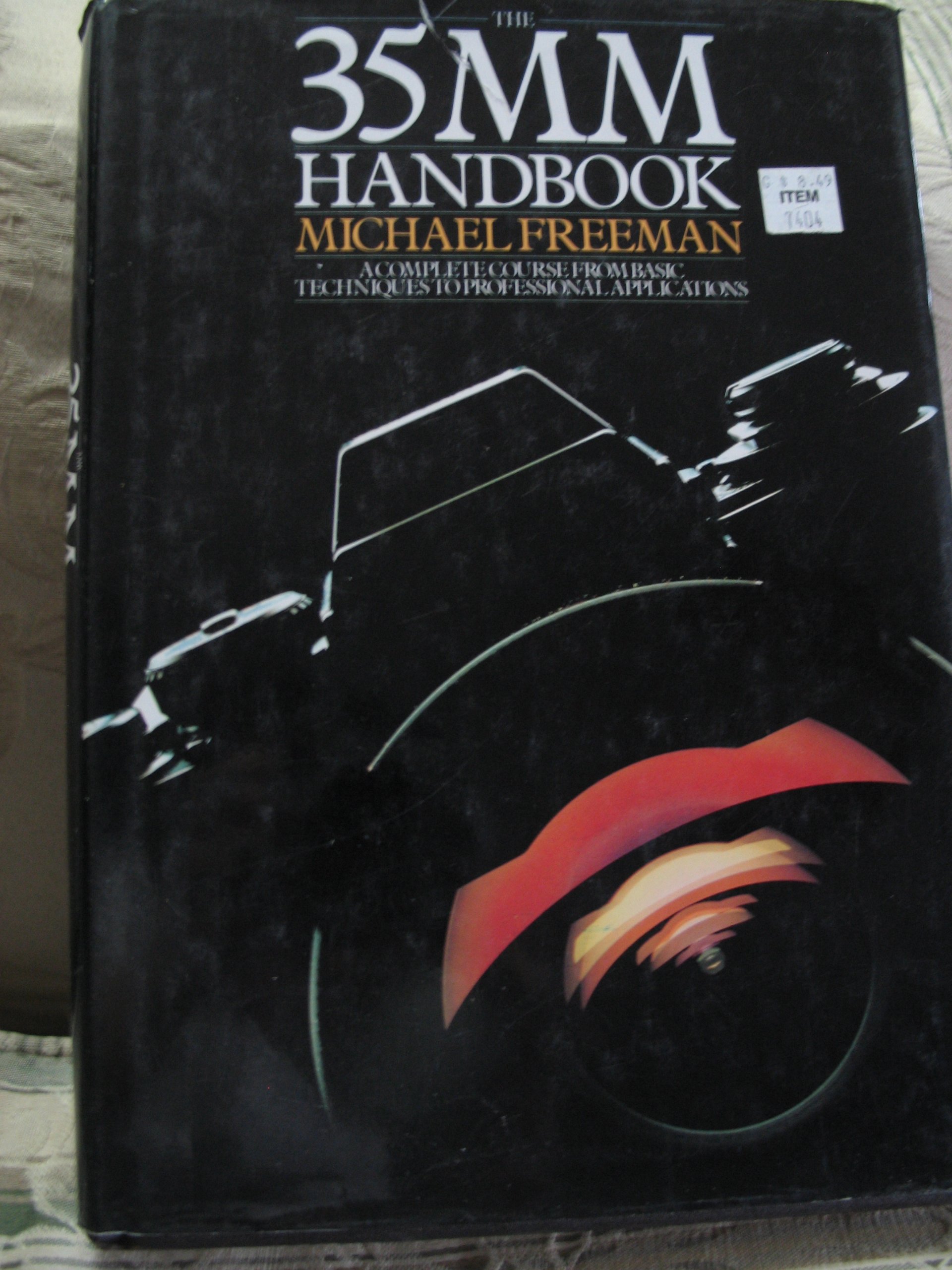 Image for The 35mm handbook: A complete course from basic techniques to professional applications