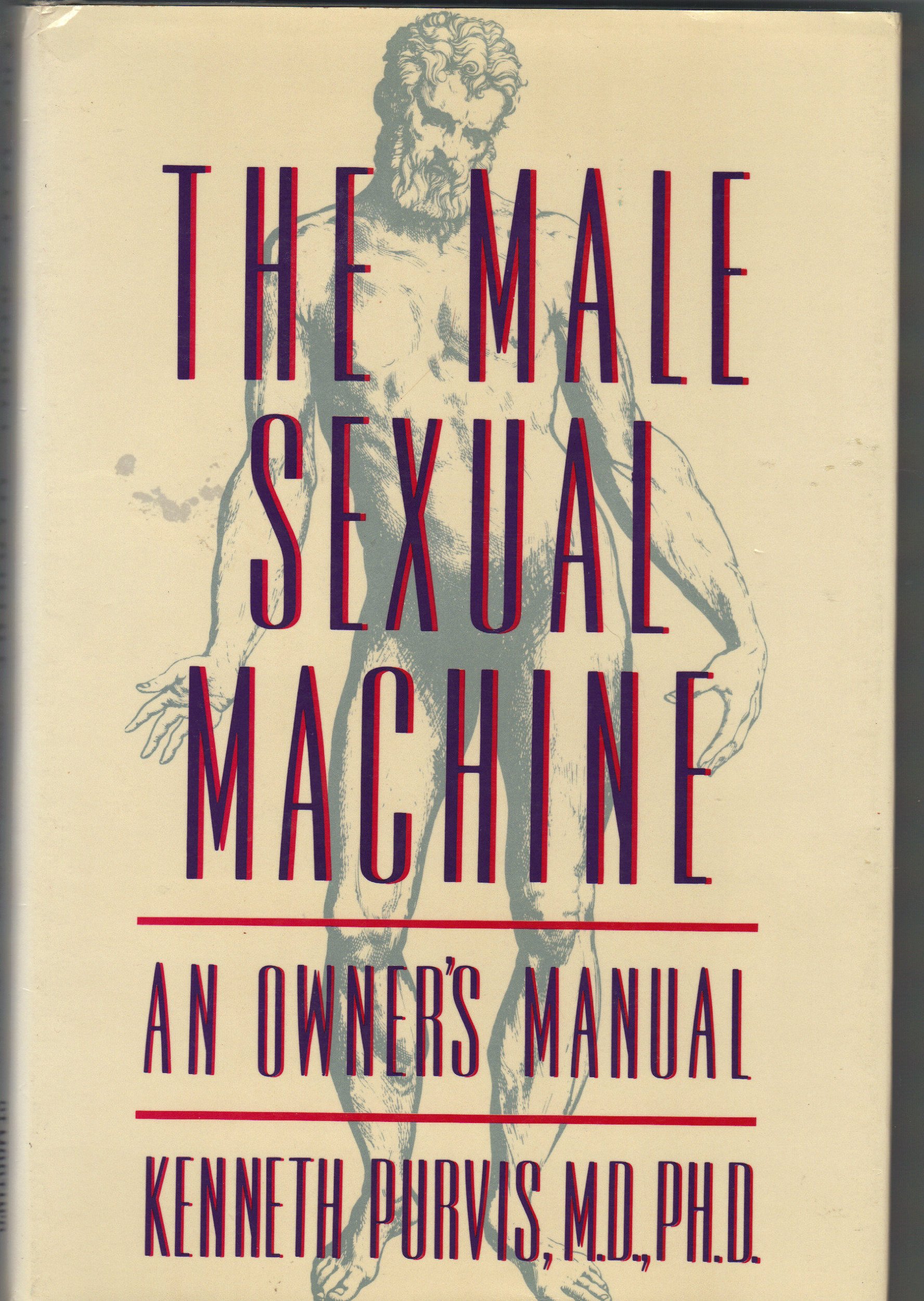 Image for The Male Sexual Machine: An Owner's Manual