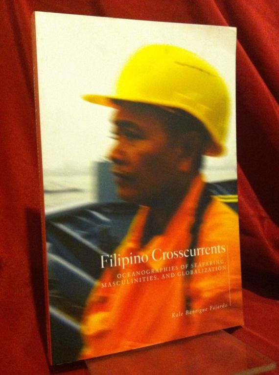 Image for Filipino Crosscurrents: Oceanographies of Seafaring, Masculinities, and Globalization
