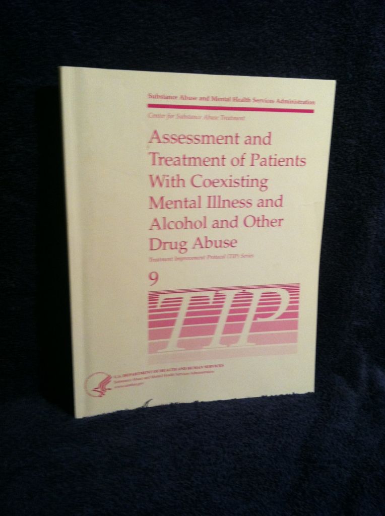 Image for Assessment and Treatment of Patients with Coexisting Mental Illness and Alcohol and Other Drug Abuse (TIP) 9
