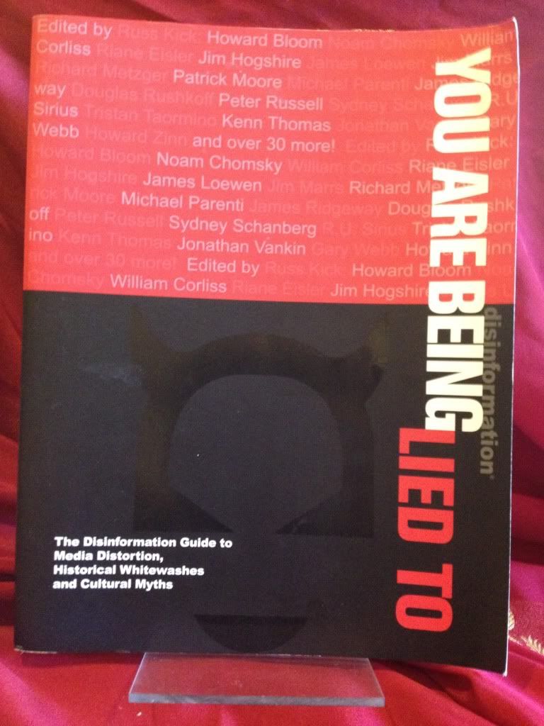Image for You Are Being Lied to : The Disinformation Guide to Media Distortion, Historical Whitewashes and Cultural Myths
