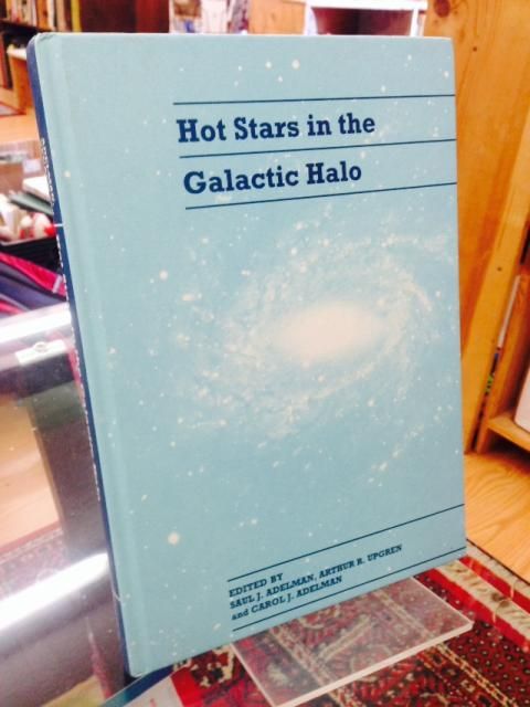 Image for Hot Stars in the Galactic Halo: Proceedings of a Meeting, Held at Union College, Schenectady, New York November 4-6, 1993 in Honor of the 65th Birthday of A. G. Davis Philip