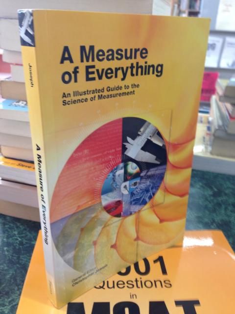 Image for A Measure of Everything: An Illustrated Guide to the Science of Measurement