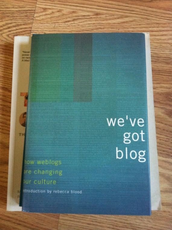 Image for We've Got Blog: How Weblogs Are Changing Our Culture