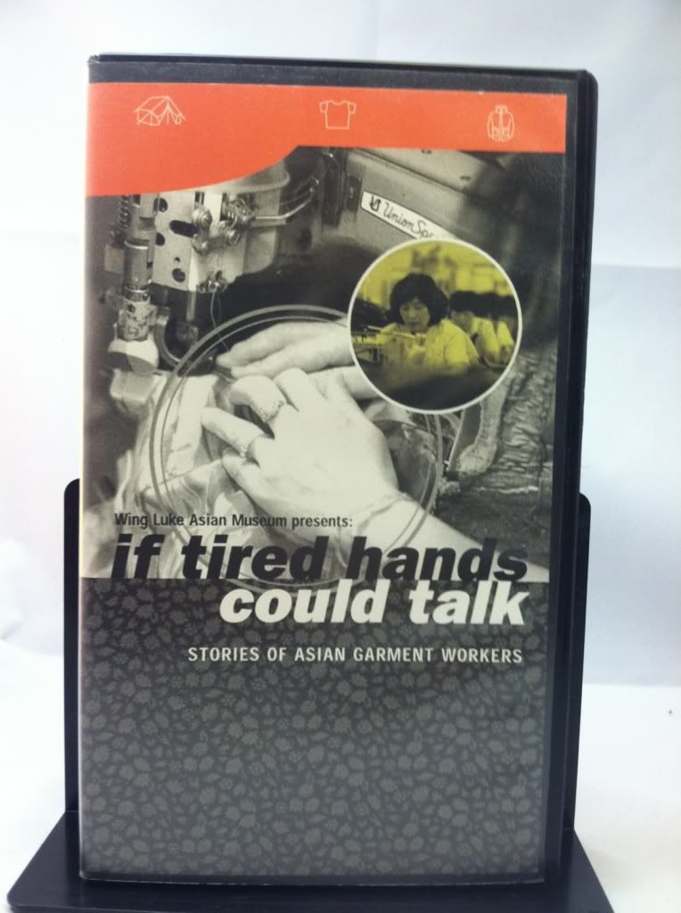 Image for Wing Luke Asian Museum presents: IF TIRED HANDS COULD TALK Stories of Asian Garment Workers (2001 VHS Videocassette)