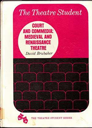Image for Court and commedia: The Italian Renaissance stage (The Theatre student series)